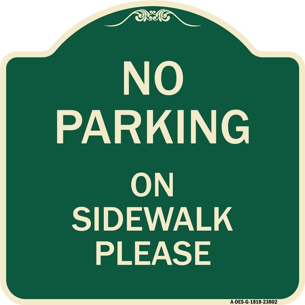 Signmission No Parking on Sidewalk Please Heavy-Gauge Aluminum Architectural Sign, 18" x 18", G-1818-23802 A-DES-G-1818-23802 - main